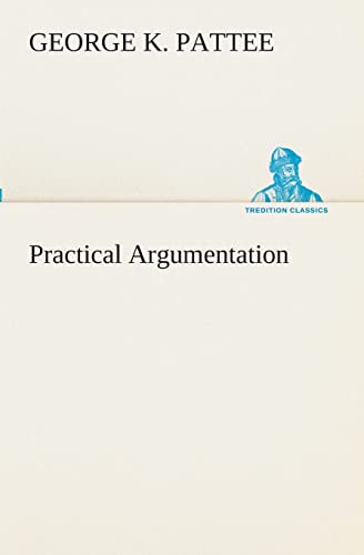 Stock image for Practical Argumentation for sale by Lucky's Textbooks