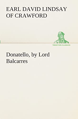 Imagen de archivo de Donatello, by Lord Balcarres a la venta por Lucky's Textbooks