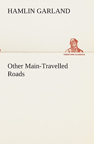 Other Main-Travelled Roads (9783849511968) by Garland, Hamlin