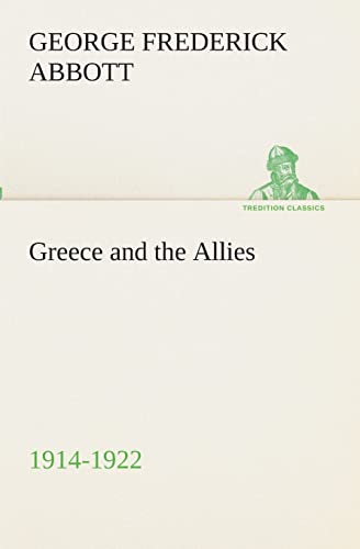 Stock image for Greece and the Allies 1914-1922 for sale by Lucky's Textbooks