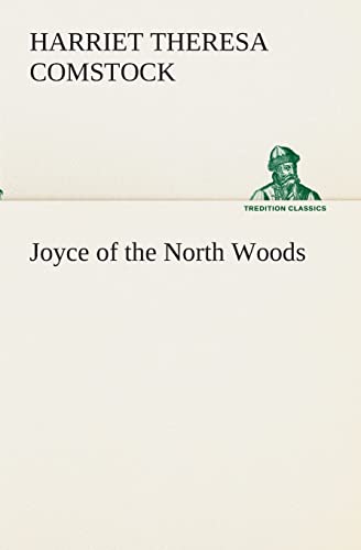 Stock image for Joyce of the North Woods for sale by Lucky's Textbooks