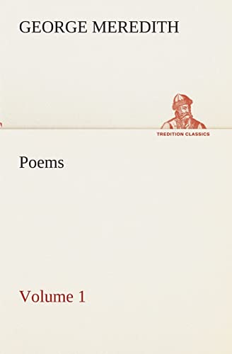 Poems - Volume 1 (9783849512958) by Meredith, George