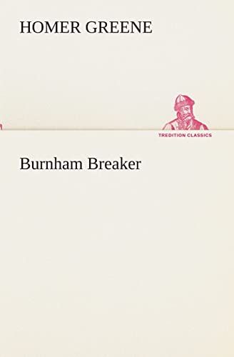 9783849513122: Burnham Breaker (TREDITION CLASSICS)