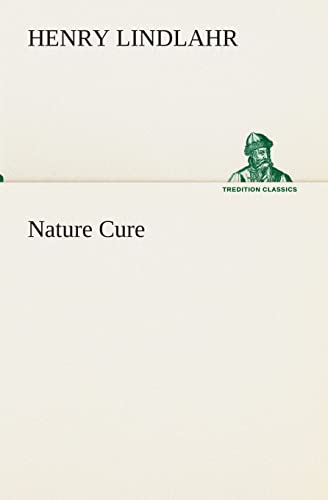 Nature Cure (9783849513481) by Lindlahr M.D., Henry