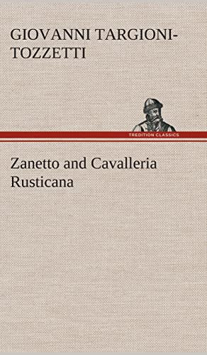 Zanetto and Cavalleria Rusticana (9783849514495) by Targioni-Tozzetti, Giovanni