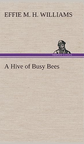9783849515072: A Hive of Busy Bees