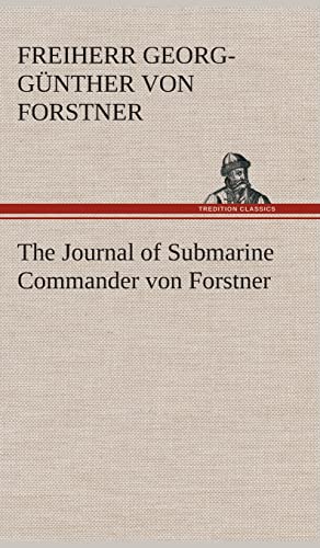 Imagen de archivo de The Journal of Submarine Commander von Forstner a la venta por Lucky's Textbooks