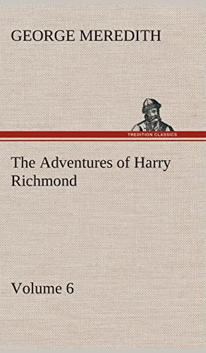 The Adventures of Harry Richmond - Volume 6 (9783849516086) by Meredith, George
