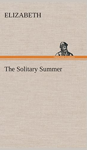 The Solitary Summer (9783849516437) by Elizabeth