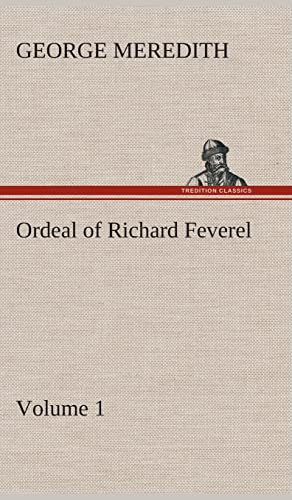 Beispielbild fr Ordeal of Richard Feverel - Volume 1 zum Verkauf von Lucky's Textbooks