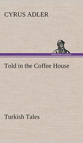 Stock image for Told in the Coffee House Turkish Tales for sale by Lucky's Textbooks