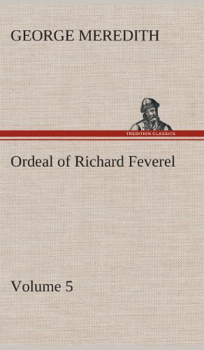 Ordeal of Richard Feverel - Volume 5 - Meredith, George