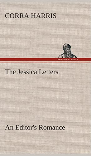 The Jessica Letters: An Editor's Romance (9783849518219) by Harris, Corra