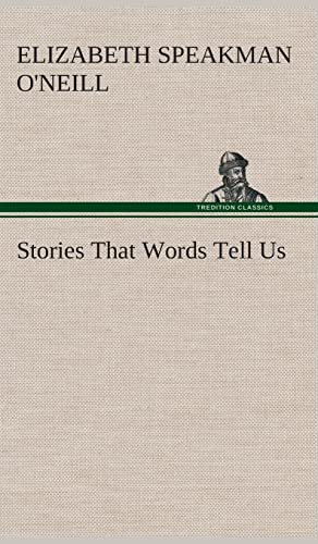 Imagen de archivo de Stories That Words Tell Us a la venta por Lucky's Textbooks