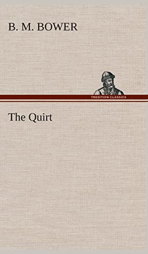 The Quirt (9783849519551) by Bower, B M