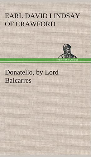 Stock image for Donatello, by Lord Balcarres for sale by Lucky's Textbooks