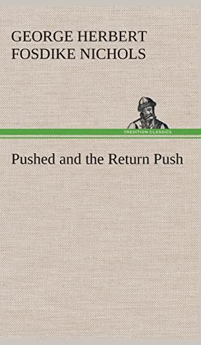 Pushed and the Return Push - George Herbert Fosdike Nichols