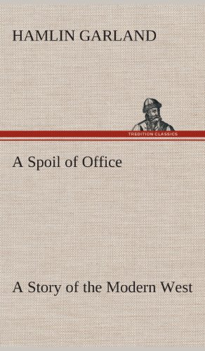 9783849522254: A Spoil of Office A Story of the Modern West