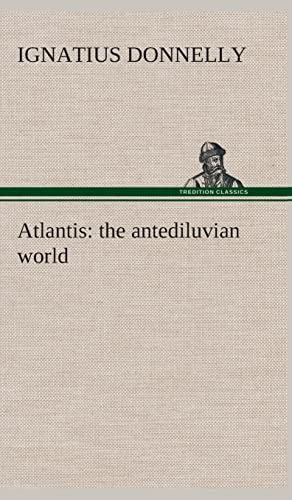 Atlantis : the antediluvian world - Donnelly, Ignatius