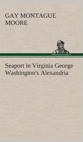 9783849523909: Seaport in Virginia George Washington's Alexandria