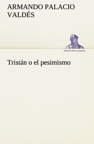 Imagen de archivo de Tristn o el pesimismo (Spanish Edition) a la venta por Lucky's Textbooks