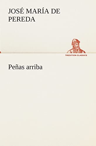 Peñas arriba (TREDITION CLASSICS) - José María de Pereda