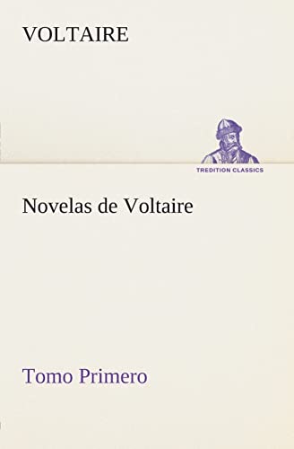9783849526719: Novelas de Voltaire — Tomo Primero