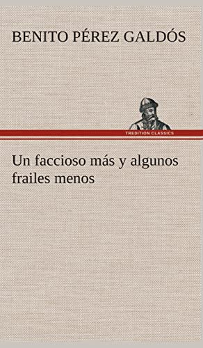 9783849527068: Un faccioso ms y algunos frailes menos (Spanish Edition)
