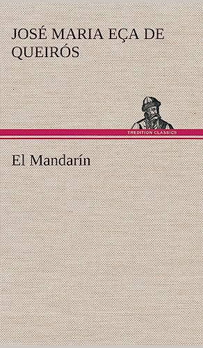 El MandarÃ­n (Spanish Edition) (9783849527693) by QueirÃ³s, JosÃ© Maria EÃ§a De