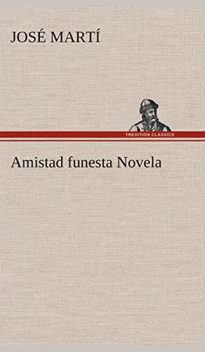 9783849527723: Amistad funesta Novela