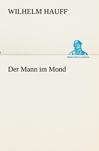 9783849528591: Der Mann im Mond (TREDITION CLASSICS)