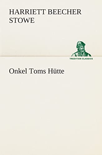 9783849528874: Onkel Toms Htte (TREDITION CLASSICS)