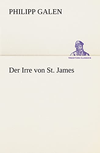 Der Irre von St. James - Philipp Galen