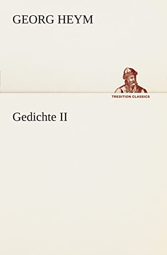 Gedichte II - Georg Heym