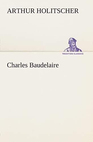 Imagen de archivo de Charles Baudelaire a la venta por Ria Christie Collections