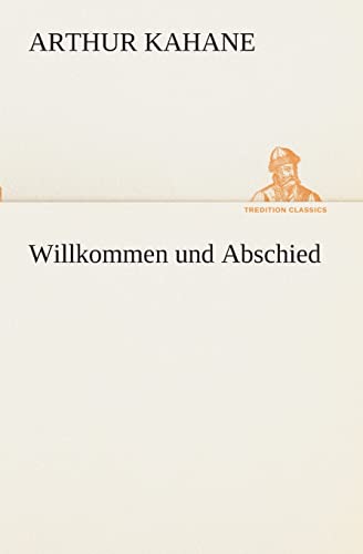 Imagen de archivo de Willkommen und Abschied (German Edition) a la venta por Lucky's Textbooks