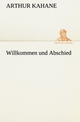 Stock image for Willkommen und Abschied (German Edition) for sale by Lucky's Textbooks