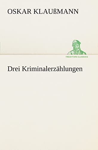 Imagen de archivo de Drei Kriminalerzhlungen (German Edition) a la venta por Lucky's Textbooks