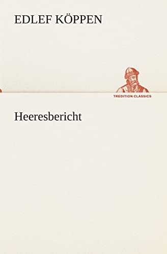 9783849530754: Heeresbericht (TREDITION CLASSICS)