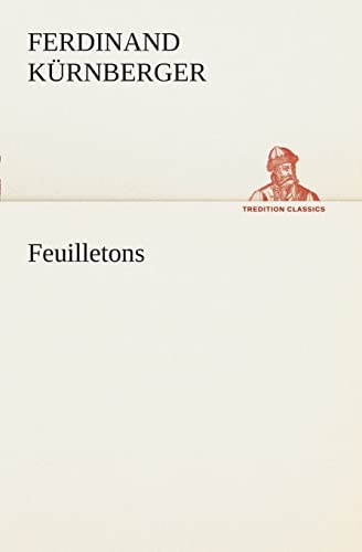 Stock image for Feuilletons (German Edition) for sale by Lucky's Textbooks