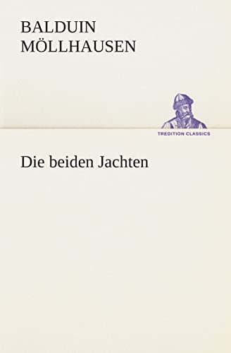 9783849531508: Die beiden Jachten (TREDITION CLASSICS)