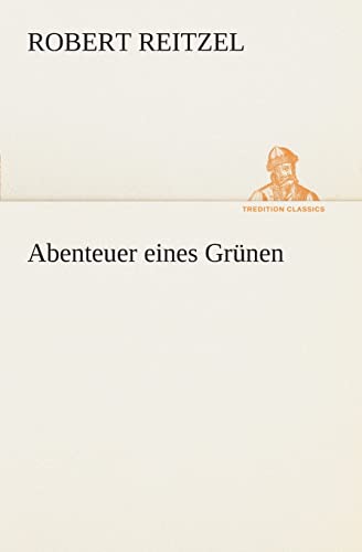 Stock image for Abenteuer eines Grnen (German Edition) for sale by Lucky's Textbooks