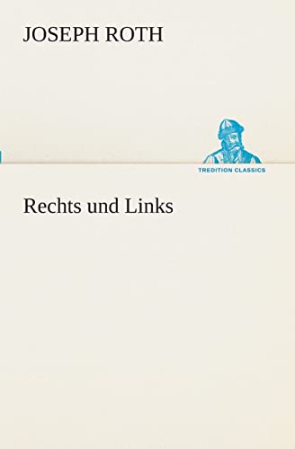 Stock image for Rechts und Links TREDITION CLASSICS for sale by PBShop.store US