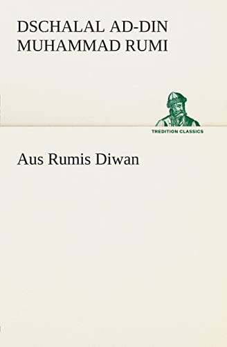 9783849531843: Aus Rumis Diwan (TREDITION CLASSICS)