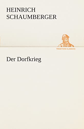 Stock image for Der Dorfkrieg (German Edition) for sale by Lucky's Textbooks