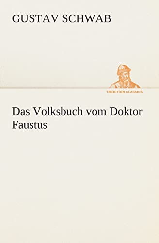 Stock image for Das Volksbuch vom Doktor Faustus (TREDITION CLASSICS) for sale by medimops