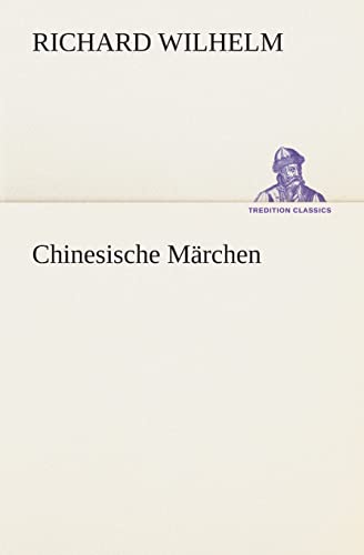 9783849532567: Chinesische Mrchen (TREDITION CLASSICS)