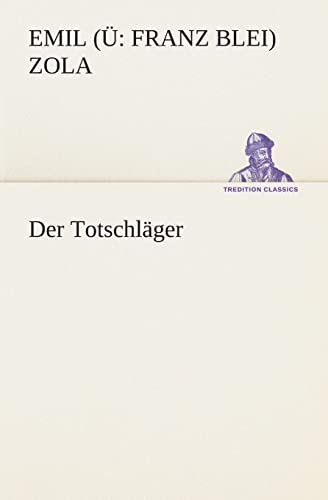 Beispielbild fr Der Totschlger (TREDITION CLASSICS) zum Verkauf von medimops