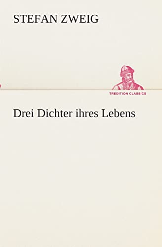 Drei Dichter ihres Lebens (German Edition) (9783849532697) by Zweig, Stefan