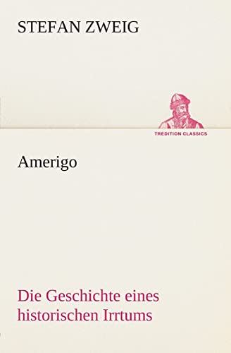 9783849532734: Amerigo: Die Geschichte eines historischen Irrtums